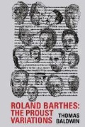 Cover: Roland Barthes: The Proust Variations - Liverpool University Press