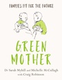 Cover: Green Mother - Hammersmith Health Books