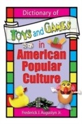 Cover: Dictionary of Toys and Games in American Popular Culture - Routledge