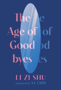 Abbildung von: The Age of Goodbyes - The Feminist Press at CUNY