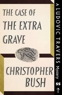 Enlarge image Cover: The Case of the Extra Grave - Dean Street Press Limited