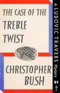 Cover: The Case of the Treble Twist - Dean Street Press Limited
