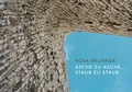 Cover: Rosa Brunner. Asche zu Asche, Staub zu Staub. - Rosa Brunner