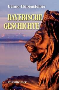 Abbildung von: Bayerische Geschichte - Rosenheimer Verlagshaus