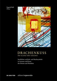 Abbildung von: Drachenkuss - im Glanz des Goldes - De Gruyter