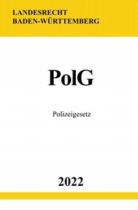 Abbildung von: Polizeigesetz PolG 2022 (Baden-Württemberg) - epubli