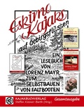 Cover: Eskimokajaks auf Gebirgsfl&uuml;ssen - Gesamtausgabe - BoD - Books on Demand