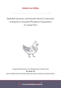 Abbildung von: Epithelial Functions and Smooth Muscle Contraction in Regards to Inositol-6-Phosphate Degradation in Laying Hens - VVB Laufersweiler Verlag