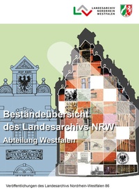 Abbildung von: Beständeübersicht des Landesarchivs Nordrhein-Westfalen Abteilung Westfalen - Landesarchiv Nordrhein-Westfalen