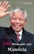 Cover: 100 Momente mit Mandela - TESSA Publishing