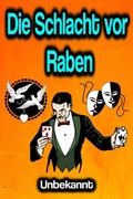 Cover: Die Schlacht vor Raben - Phoemixx Classics Ebooks