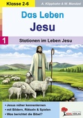 Cover: Das Leben Jesu / Band 1: Stationen im Leben Jesu - KOHL VERLAG Der Verlag mit dem Baum
