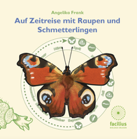 Abbildung von: Auf Zeitreise mit Raupen und Schmetterlingen - facilius