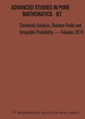 Cover: Stochastic Analysis, Random Fields And Integrable Probability - Fukuoka 2019 - Proceedings Of The 12th Mathematical Society Of Japan, Seasonal Institute (Msj-si) "Stochastic Analysis, Random Fields And Integrable Probability" - Mathematical Society of Japan
