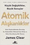 Cover: Atomik Aliskanliklar - K&uuml;c&uuml;k Degisikler B&uuml;y&uuml;k Sonuclar - Pegasus Yayinlari