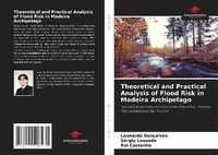Enlarge image Cover: Theoretical and Practical Analysis of Flood Risk in Madeira Archipelago - Our Knowledge Publishing
