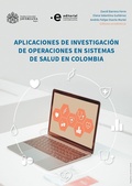 Cover: Aplicaciones de investigaci&oacute;n de operaciones en sistemas de salud en Colombia - Editorial Pontificia Universidad Javeriana