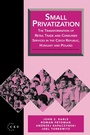 Cover: Small Privatization - Central European University Press