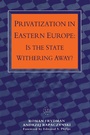Cover: Privatization in Eastern Europe - Central European University Press