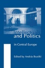 Cover: Intellectuals and Politics in Central Europe - Central European University Press