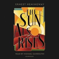 Enlarge image Cover: The Sun Also Rises Lib/E - Blackstone Publishing