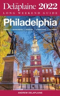 Cover: Philadelphia - The Delaplaine 2022 Long Weekend Guide (Long Weekend Guides) - Long Weekend Guides