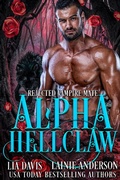 Cover: Alpha Hellclaw (Rejected Vampire Mate, #1) - Davis Raynes Publishing Group, LLC