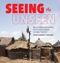 Cover: Seeing the Unseen - Indiana University Press