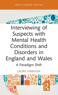 Abbildung von: Interviewing of Suspects with Mental Health Conditions and Disorders in England and Wales - Routledge