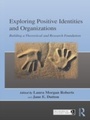 Cover: Exploring Positive Identities and Organizations - Psychology Press Ltd
