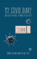 Cover: My COVID Diary...and what you need to know to stay safe - Arborwood Glen, LLC