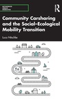Cover: Community Carsharing and the Social-Ecological Mobility Transition - Routledge