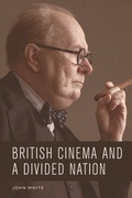 Cover: British Cinema and a Divided Nation - Edinburgh University Press