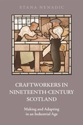 Cover: Craftworkers in Nineteenth Century Scotland - Edinburgh University Press
