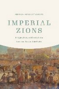Enlarge image Cover: Imperial Zions - University of Nebraska Press