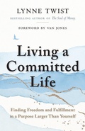 Cover: Living a Committed Life - Berrett-Koehler Publishers