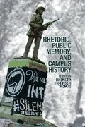 Cover: Rhetoric, Public Memory, and Campus History - Clemson University Digital Press