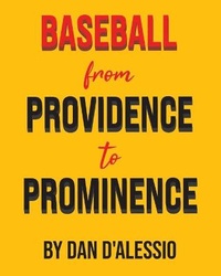 Abbildung von: Baseball from Providence to Prominence - Page Publishing Inc.