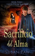 Cover: Sacrificio del Alma (https://www.amazon.com/gp/product/B07FK62D65, #3) - https://www.amazon.com/gp/product/B07FK62D65