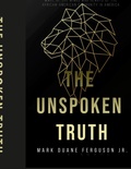 Cover: The Unspoken Truth - Lulu.com