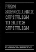 Cover: From Surveillance Capitalism to Glitch Capitalism - Lulu.com