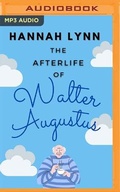 Cover: The Afterlife of Walter Augustus - Audible Studios on Brilliance