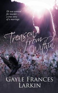 Abbildung von: Treason From Within - Gayle Frances Larkin
