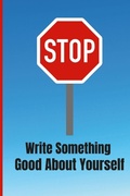 Cover: Write Something Good About Yourself - Lulu.com