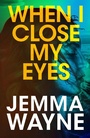 Bild: When I Close My Eyes - Legend Press Ltd
