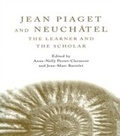 Cover: Jean Piaget and Neuchatel - Psychology Press Ltd
