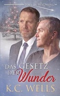 Cover: Das Gesetz der Wunder - K.C. Wells