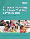 Cover: Literacy Learning forInfants, Toddlers, and Preschoolers - The National Association for the Education of Young Children