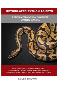 Abbildung von: Reticulated Python as Pets - Nrb Publishing