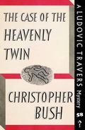 Cover: The Case of the Heavenly Twin - Dean Street Press Limited